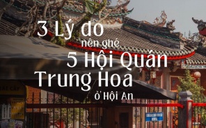 3 Lý Do Bạn Phải Check-in Hội Quán Người Hoa Tại Hội An