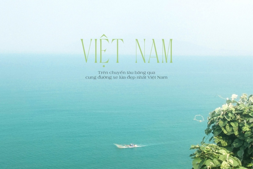 Trên Cung Đường Xe Lửa Đẹp Nhất Việt Nam Trên Cung Đường Xe Lửa Đẹp Nhất Việt Nam